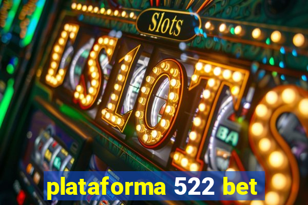 plataforma 522 bet